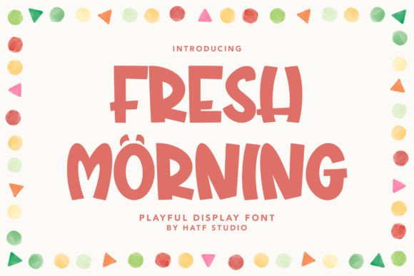 Fresh Morning: The Font That Elevates Your Brand